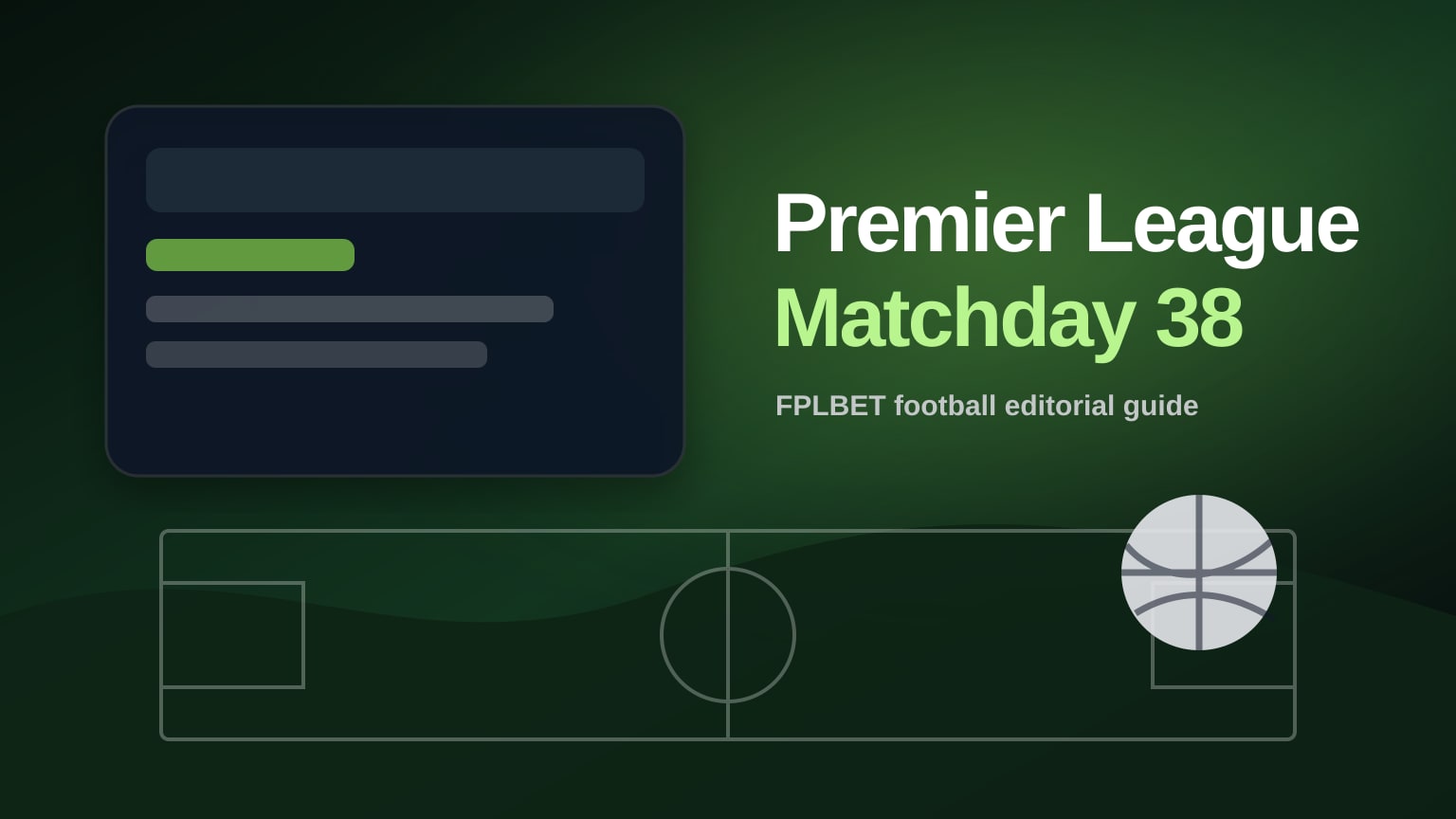 Premier League Matchday 38 Preview and Betting Tips